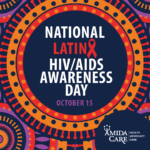 National Latinx HIV/AIDS Awareness Day